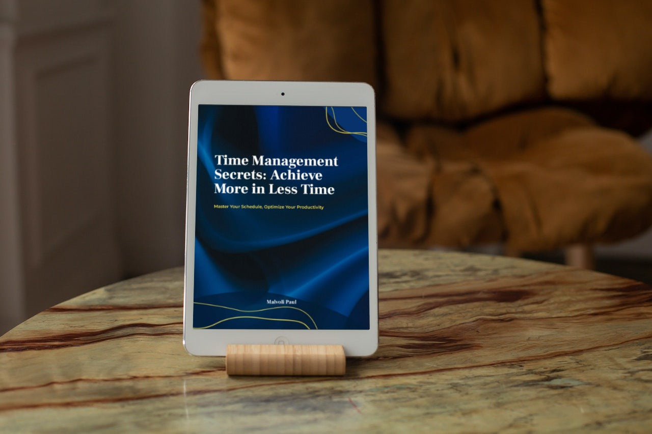 Time Management Secrets: Achieve More in Less Time